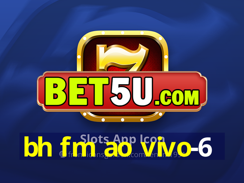 bh fm ao vivo